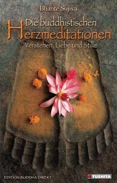 Bhante Sujiva : Die buddhistischen Herzmeditation