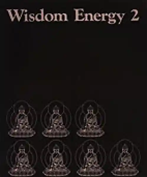 Lama Yeshe : Wisdom Energy Vol 2