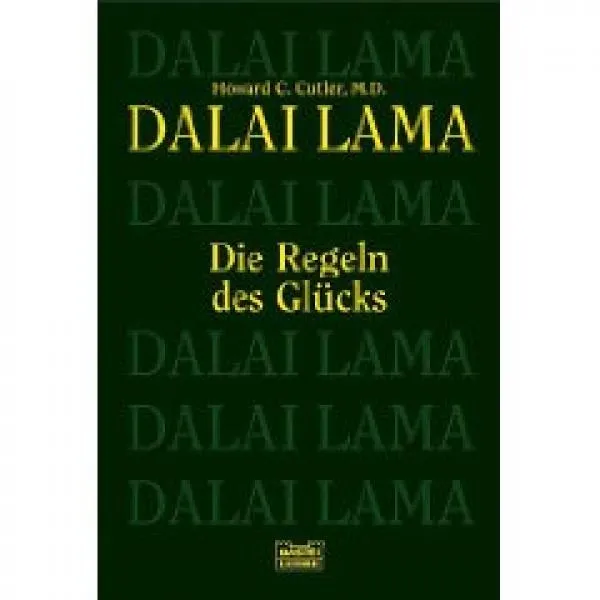 Dalai Lama - Die Regeln des Glücks