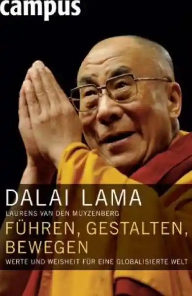 Dalai Lama XIV. ; Muyzenberg, Laurens van den : Führen, gestalten, bewegen (GEB)