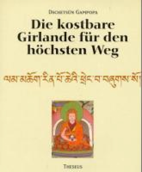 Gampopa - Die kostbare Girlande für den höchsten Weg. Mündliche Unterweisungen (Gebundene Ausgabe)