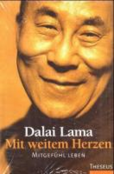 Dalai Lama - Mit weitem Herzen. Mitgefühl leben