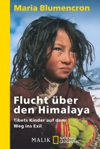 Blumencron, Maria - Flucht über den Himalaya