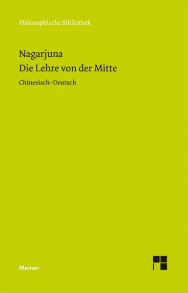 Nagarjuna  : Die Lehre von der Mitte (Neuausgabe - TB)