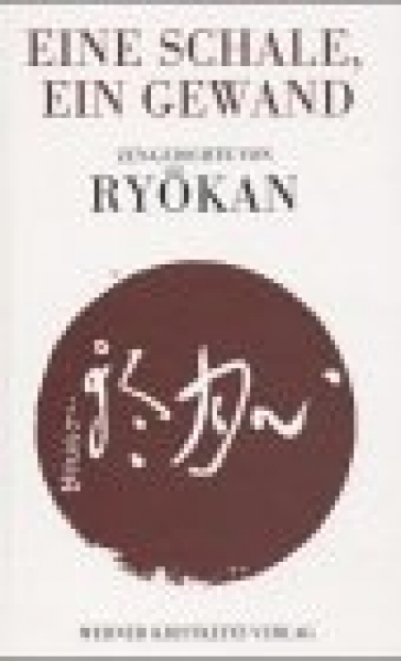 Meister Ryokan : Eine Schale & ein Gewand - Zen-Gedichte (NEU)