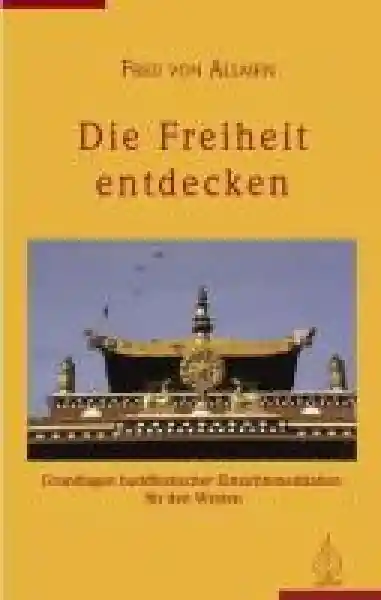 Allmen, Fred von : Die Freiheit entdecken