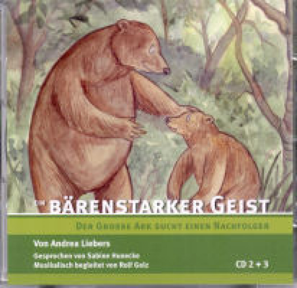 Andrea Liebers : Ein Bärenstarker Geist (3 Audio-CDs)