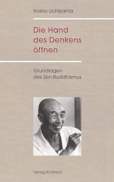 Kōshō Uchiyama : Die Hand des Denkens öffnen