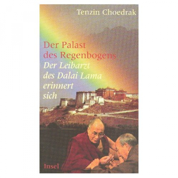 Tenzin Choedrak : Der Palast des Regenbogens (GEB)