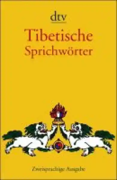 Rainer Bull - Tibetische Sprichwörter