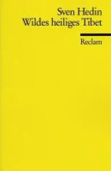 Hedin, Sven : Wildes heiliges Tibet