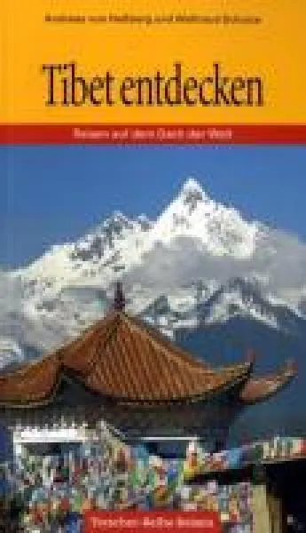 Heßberg, Andreas und Schulze, Waltraud : Tibet entdecken
