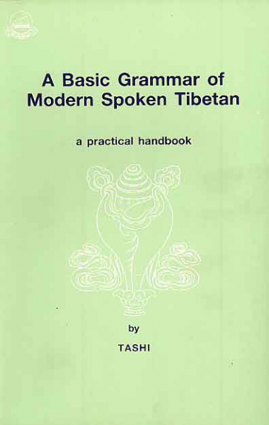 Tashi : A Basic Grammar of Modern Spoken Tibetan
