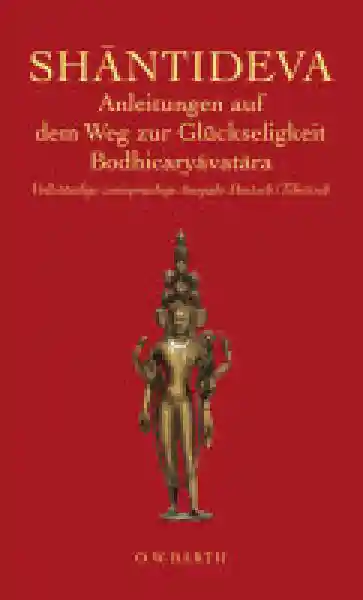 Shantideva : Anleitungen auf dem Weg zur Glückseligkeit, Bodhicaryavatara