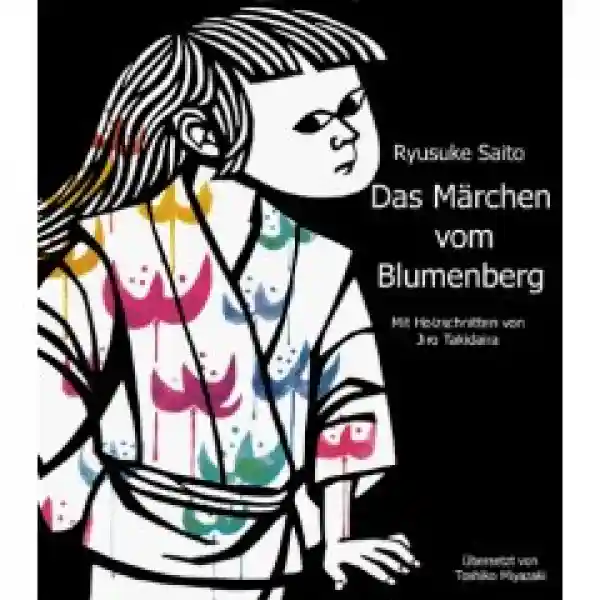 Ryusuke Saito : Das Märchen vom Blumenberg (GEB)