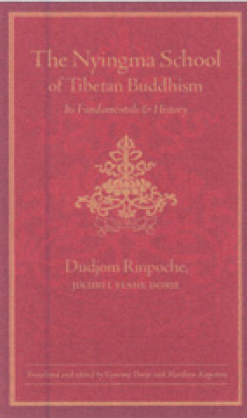 Dudjom Rinpoche : The Nyingma School of Tibetan Buddhism
