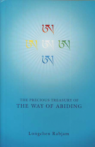 Longchenpa : Precious Treasury of the Way of Abiding