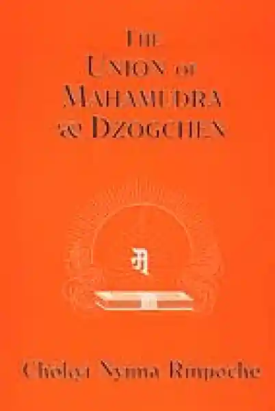 Chokyi Nyima Rinpoche : Union of Mahamudra and Dzogchen
