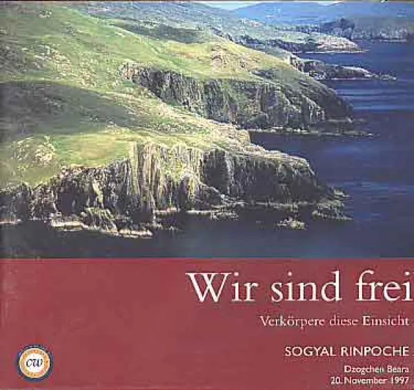 Sogyal Rinpoche : Wir sind frei (Audio CD)