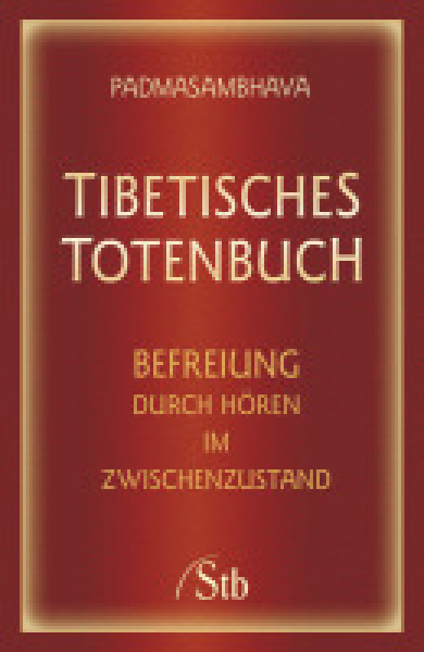 Padmasambhava : Das Tibetische Totenbuch