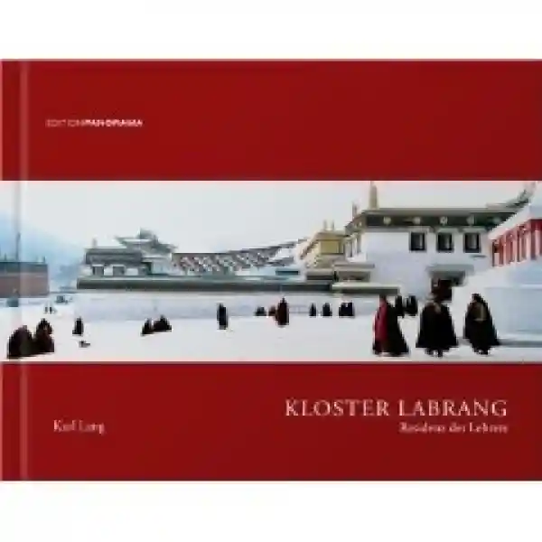 Kloster Labrang: Residenz des Lehrers/Residence of the Teacher (Gebundene Ausgabe)