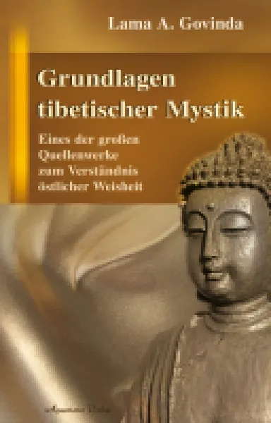 Govinda, Anagarika : Grundlagen tibetischer Mystik