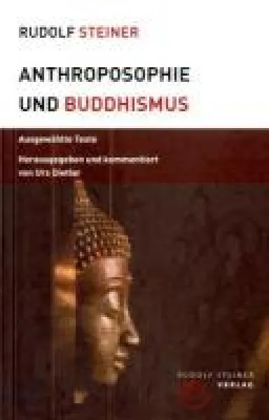 Steiner, Rudolf : Anthroposophie und Buddhismus