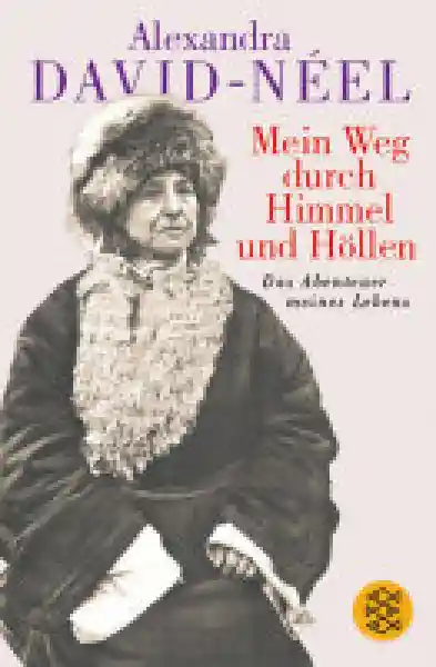 David-Neel, Alexandra : Mein Weg durch Himmel und Höllen (Gebraucht)