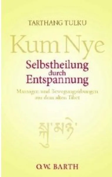 Tarthang Tulku - Kum Nye : Selbstheilung durch Entspannung (Original-Ausgabe) Gebraucht