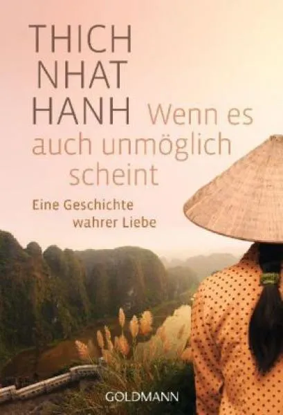 Thich Nhat Hanh : Wenn es auch unmöglich scheint (TB)