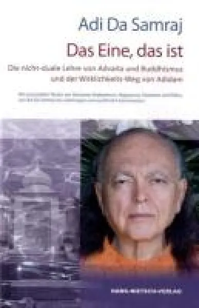 Ruchira A Adi Da Samraj : Das Eine, das ist (Geb)