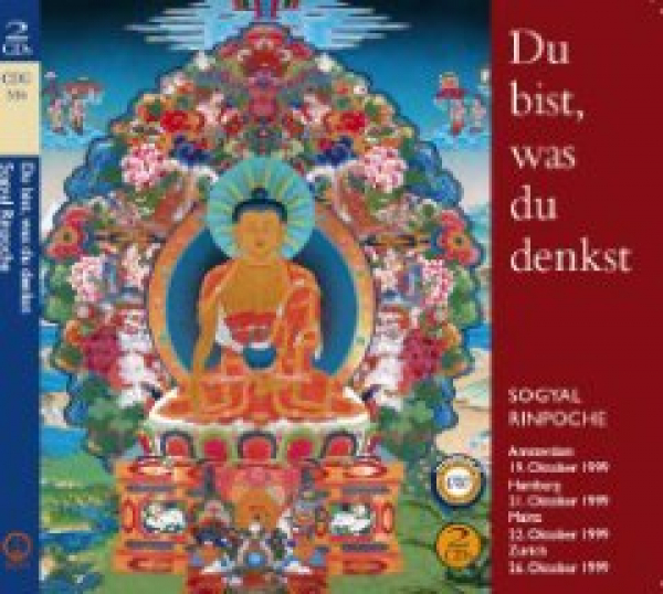 Sogyal Rinpoche : You are what you think