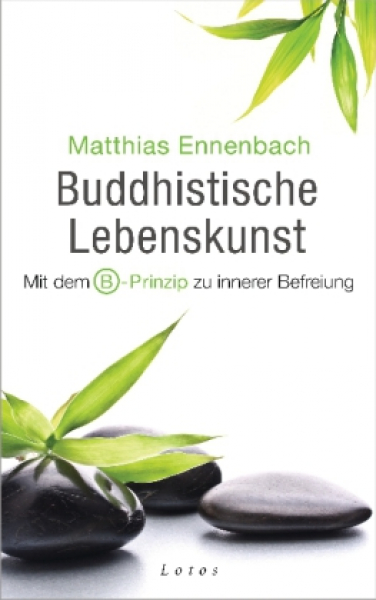 Ennenbach, Matthias : Buddhistische Lebenskunst