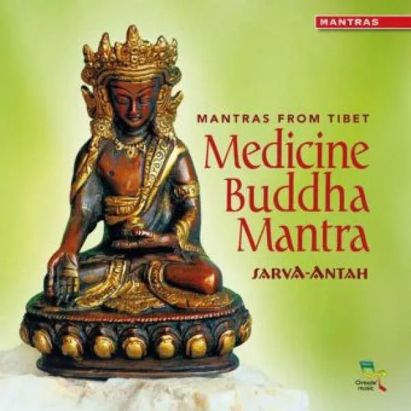 Sarva-Antah : Medicine Buddha Mantra, 1 Audio-CD