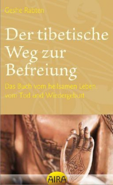 Rabten, Geshe :  Der tibetische Weg der Befreiung