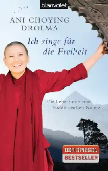 Ani Choying Drolma : Ich singe für die Freiheit (TB)