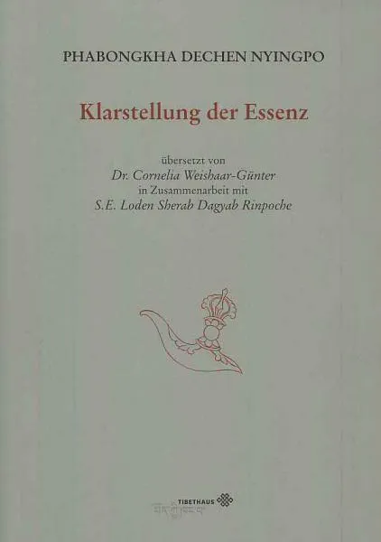 Phabongkha Dechen Nyingpo : Klarstellung der Essenz