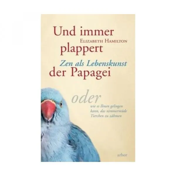 Elizabeth Hamilton : Und immer plappert der Papagei