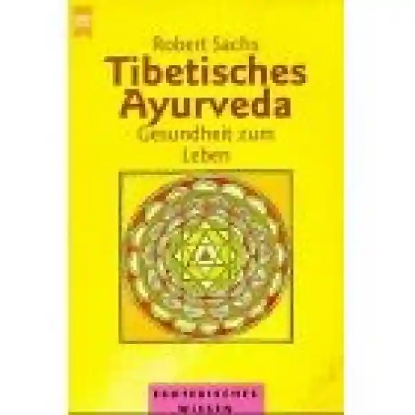 Sachs, Robert : Tibetisches Ayurveda