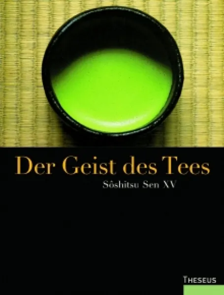 Sen Soshitsu : Der Geist des Tees