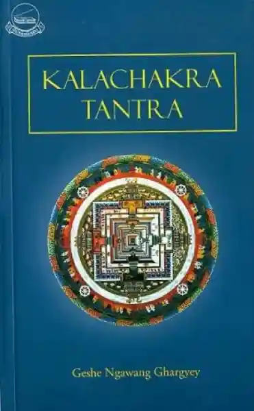 Geshe Ngawang Dhargyey : Kalachakra Tantra