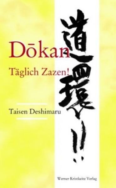 Taisen Deshimaru-Roshi Dokan: Täglich Zazen!