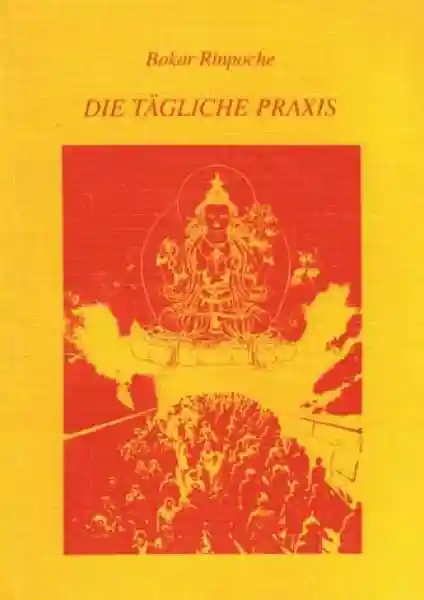 Bokar Rinpoche : Die tägliche Praxis