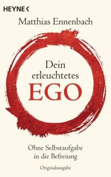Ennenbach, Matthias : Dein erleuchtetes Ego