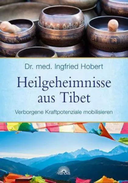 Hobert, Ingfried : Heilgeheimnisse aus Tibet
