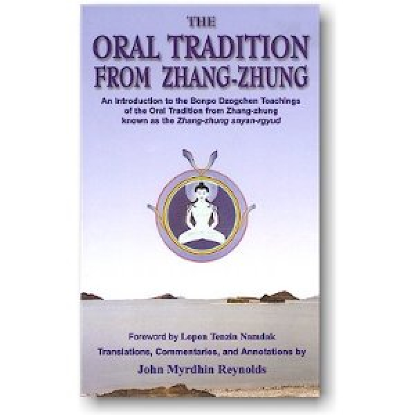 John Myrdhin Reynolds : The Oral Tradition from Zhang-Zhung