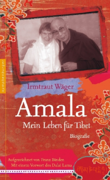 Irmtraud Wäger :  Amala - Mein Leben für Tibet