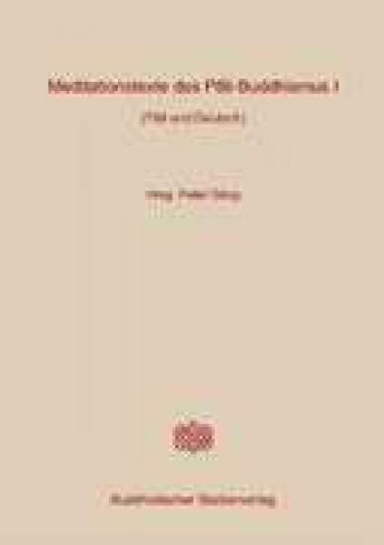 Meditationstexte des Pâli-Buddhismus Band 1