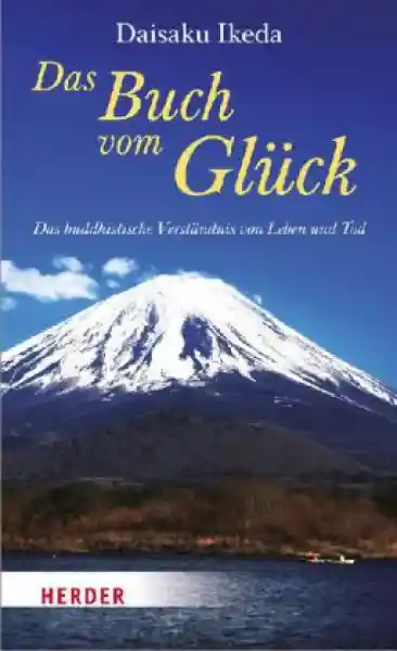 Ikeda, Daisaku : Das Buch vom Glück