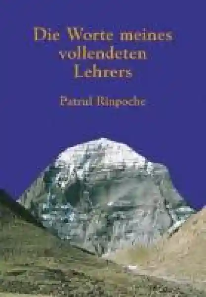 Patrul Rinpoche - Die Worte meines vollendeten Lehrers (Geb)
